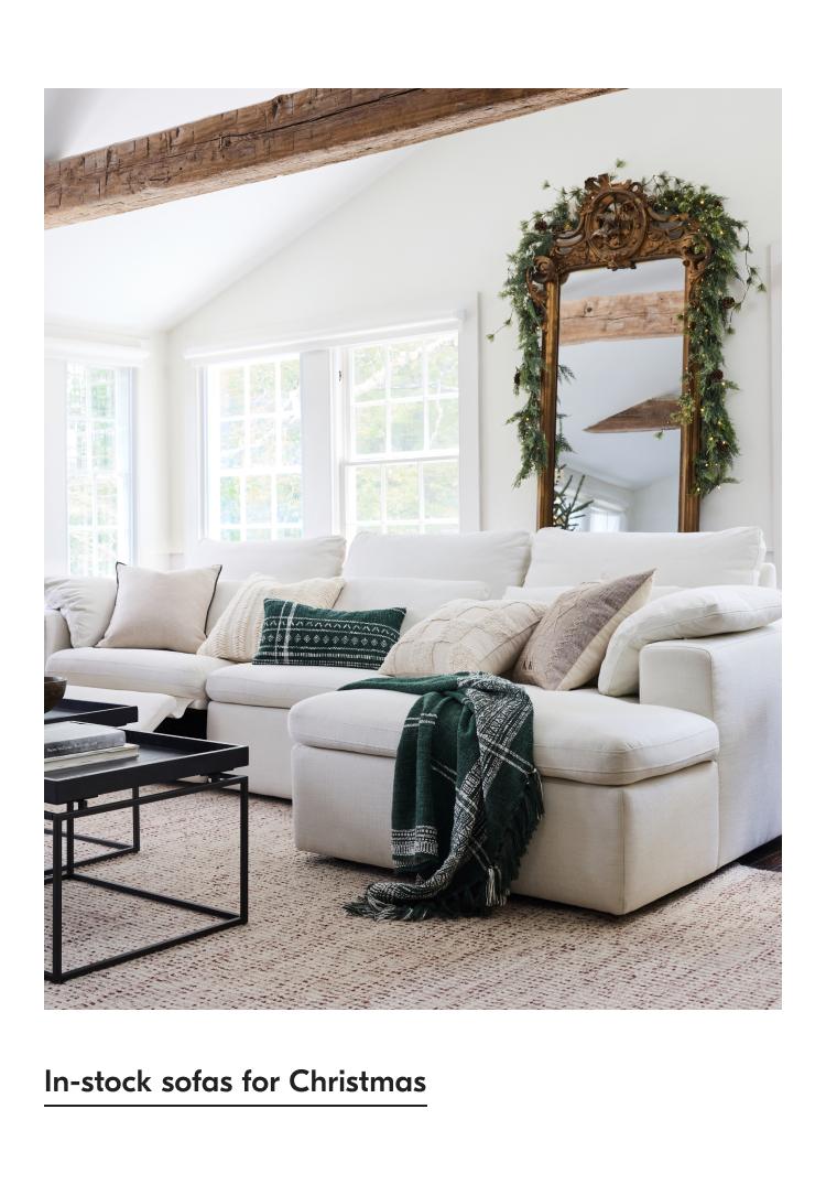 Shop In-Stock Sofas for Christmas